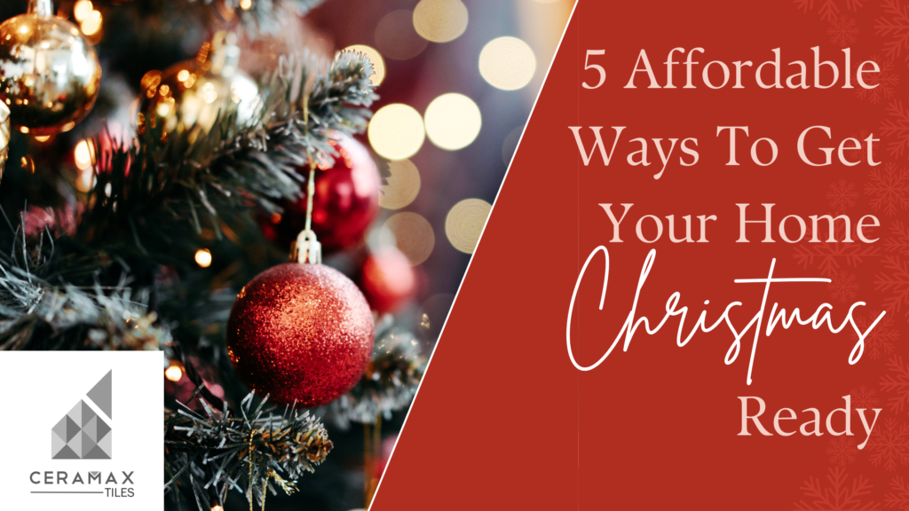 5 Affordable Ways To Get Your Home Christmas Ready