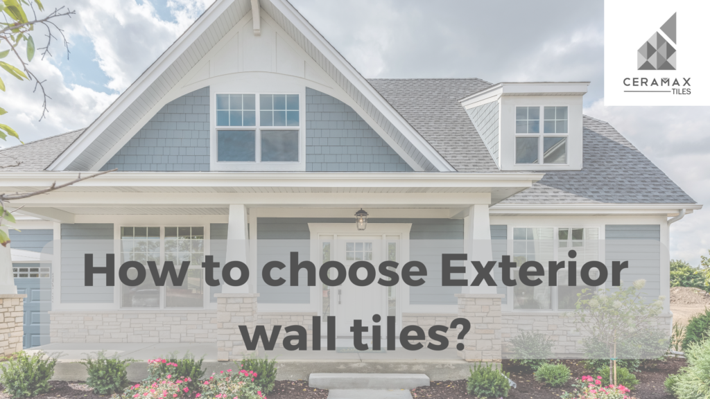 How to choose Exterior wall tiles