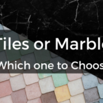 Tiles or Marble? Which one to Choose
