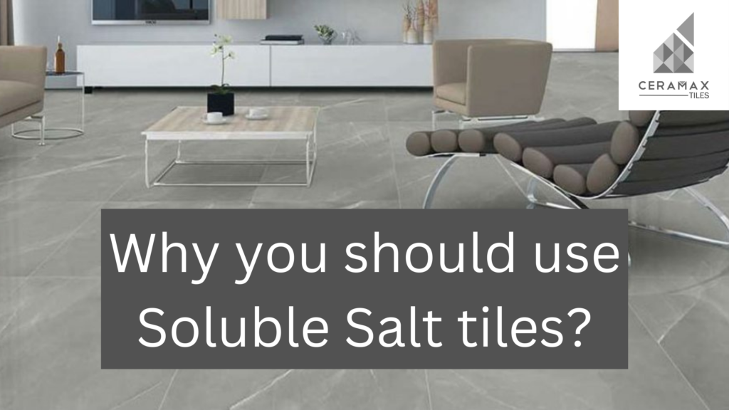 What are soluble salt tiles